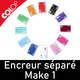 Encreur séparé Make 1